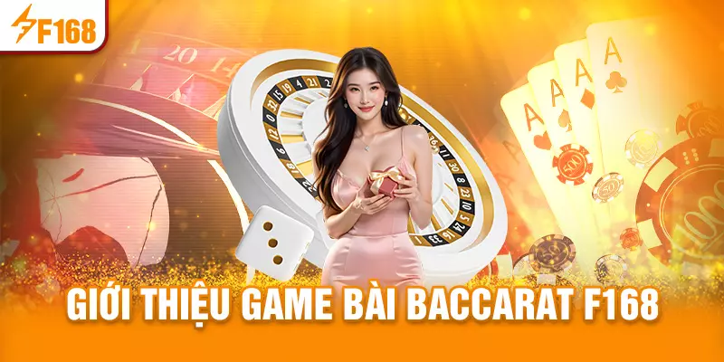 Giới thiệu game bài Baccarat F168