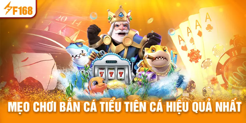 Mẹo chơi bắn cá Tiểu Tiên Cá hiệu quả